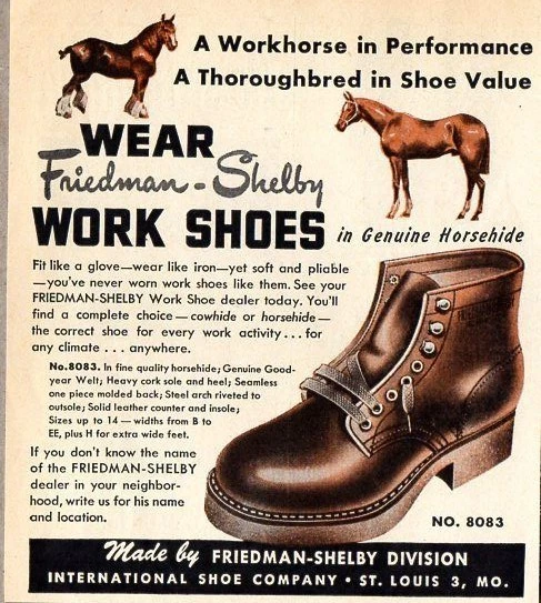 1952 Print Ad Friedman-Shelby Horsehide Work Shoes International Co. St Louis,MO
