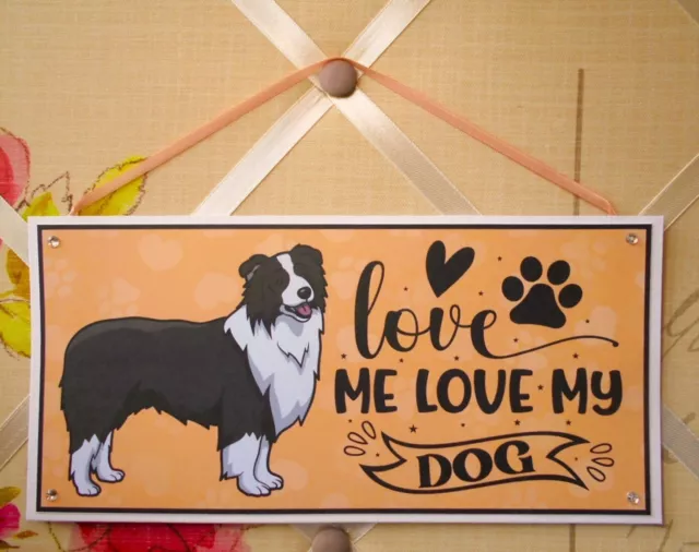 Border Collie Sign "Love Me, Love My Dog" Peach Sheepdog Hanging Plaque Handmade