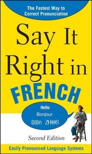 Say It Right in French, 2nd Edition (Say ..., Epls, N/A