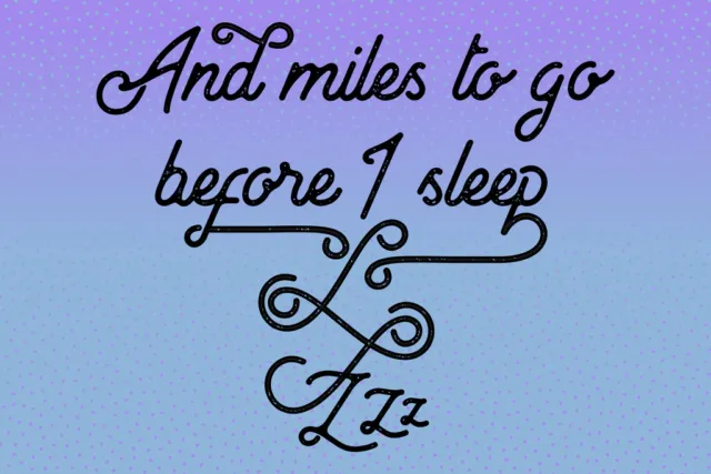 And Miles To Go Before I Sleep... Poem Quote Poster 12x18 Inch Poster 12x18