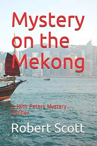 Mystery on the Mekong: A John Peters ..., Scott, Robert