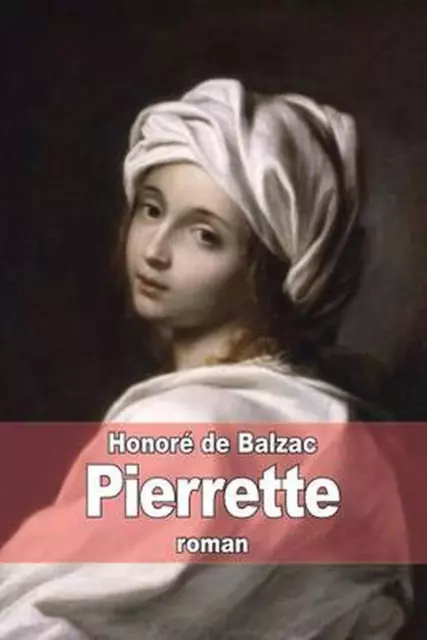 Pierrette by Honor? de Balzac (French) Paperback Book