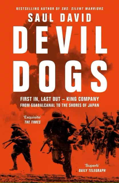 Devil Dogs: A New History of the Second World War from the Sunday Times Bestsell