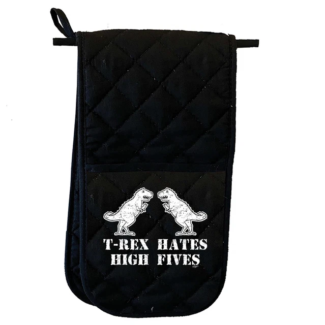 Trex Hates High Fives Dinosaur Funny Novelty Kitchen Double Oven Gloves Mitts