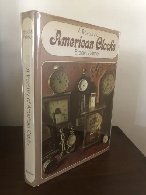 A Treasury of American Clocks (1972) Brooks Palmer Faces Movements Timepieces