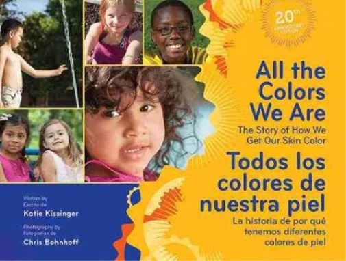 Katie Kissinger All The Colors We Are / Todos los colores de nuestra  (Hardback)