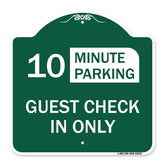 Designer Series Guest Check in Only (Choose Your Limit) Minute Parking Sign
