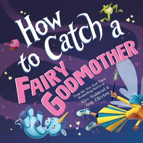 ALICE WALSTEAD HOW to Catch a Fairy Godmother (Relié) How to Catch EUR
