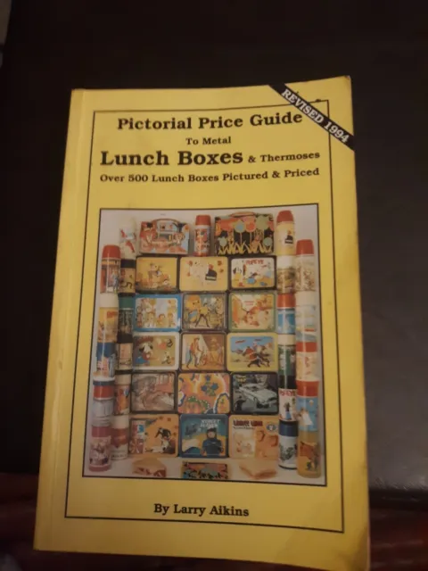 Pictorial Price Guide to Metal Lunch Boxes & Thermoses Rev.1994 Ed.Aikins, Larry