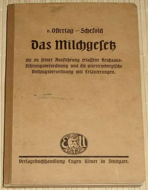 v. Ostertag, Schefold - DAS MILCHGESETZ 1932 Württembergische Vollzugsverordnung