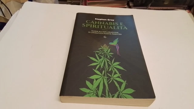 Cannabis e spiritualità. Guida all'esplorazione di un'antica pianta..., 26mr25