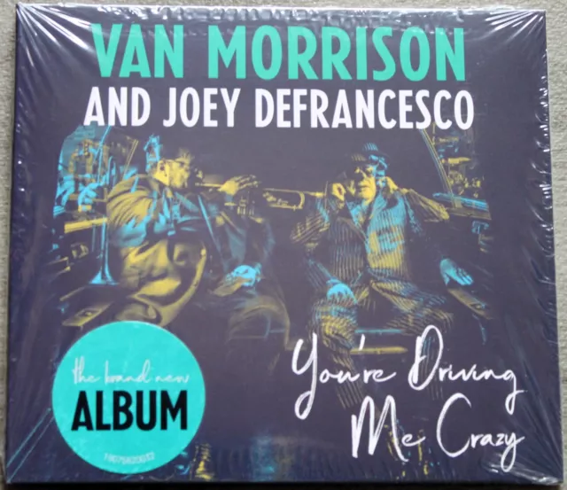 Van Morrison And Joey DeFrancesco ‎– You're Driving Me Crazy (CD) (Neu+OVP)