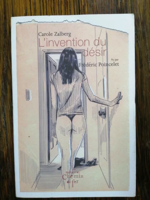 L'invention du désir, c. ZALBERG Illustré par FRÉDÉRIC POINCELET, érotisme BD