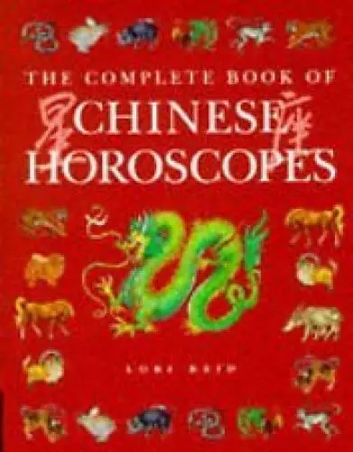 The Complete Book of Chinese Horoscopes - Hardcover By Lori REID - GOOD