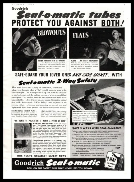1939 Goodrich Tire Seal-O-Matic Tubes Protect Against Blowouts & Flats Print Ad