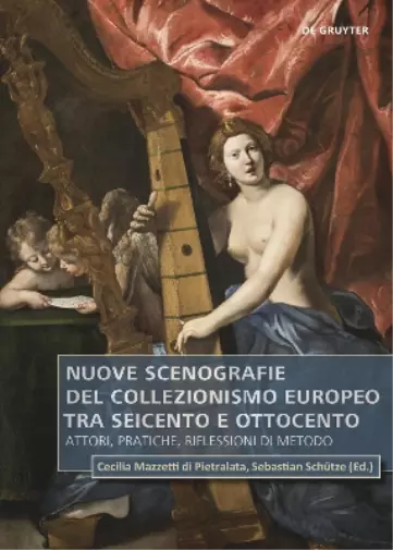 Sebastian Schüt Nuove scenografie del collezionismo europeo tra Seicento (Relié)