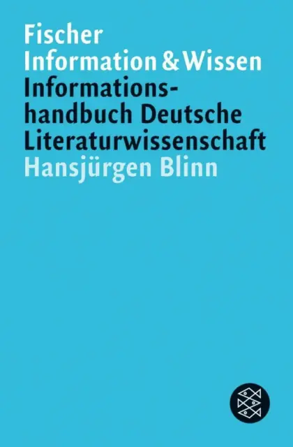 Informationshandbuch Deutsche Literaturwissenschaft | Hansjürgen Blinn | deutsch