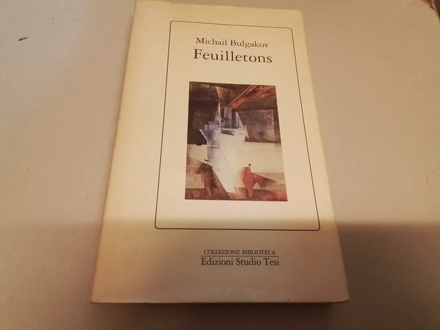 Feuillettons - Michail Bulgakov - Ed Studio Tesi 1991, 9a24