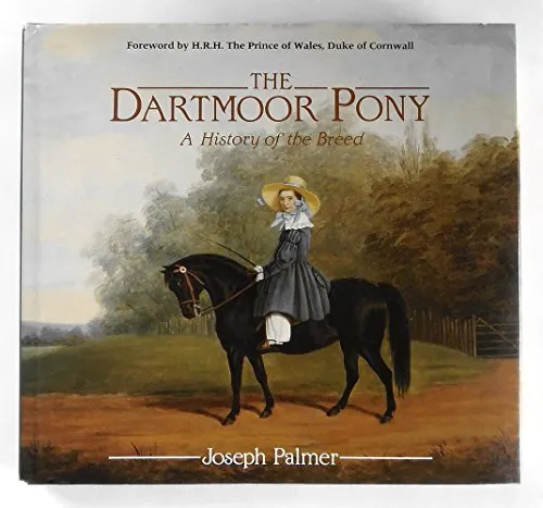 The Dartmoor Pony: A History of the ..., Palmer, Joseph