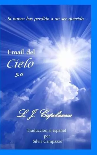 Email del Cielo: 3.0 by L.J. Capobianco (Spanish) Paperback Book