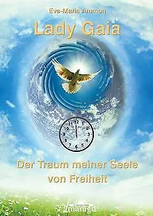 Lady Gaia - Der Traum meiner Seele von Freiheit von Eva-... | Buch | Zustand gut