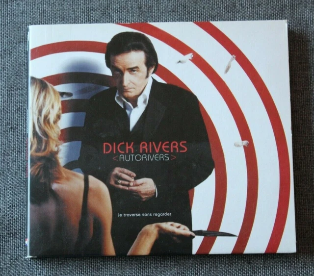 CD DICK RIVERS AUTORIVERS JE TRAVERSE SANS REGARDER / CD 22 TITRES ...