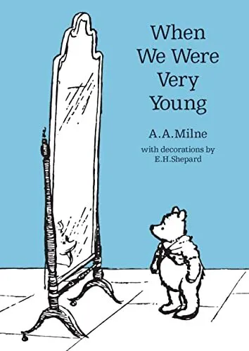 When We Were Very Young (Winnie-the-Pooh - Classic Editions) by A. A. Milne