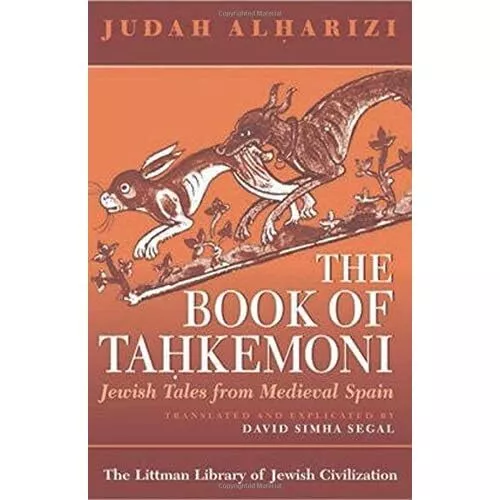 The Book of Tahkemoni: Jewish Tales from Medieval Spain - Paperback NEW Alharizi