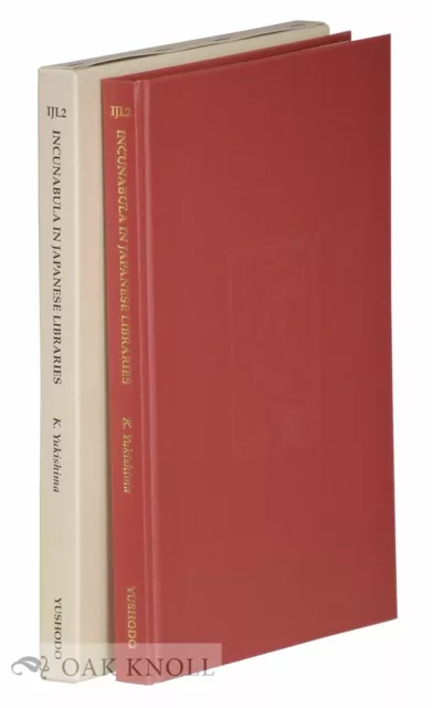 Koichi Yukishima / INCUNABULA IN JAPANESE LIBRARIES IJL2 SECOND EDITION OF UNION