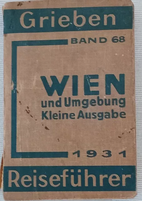Grieben Reiseführer Wien und Umgebung mit Landkarte von 1931