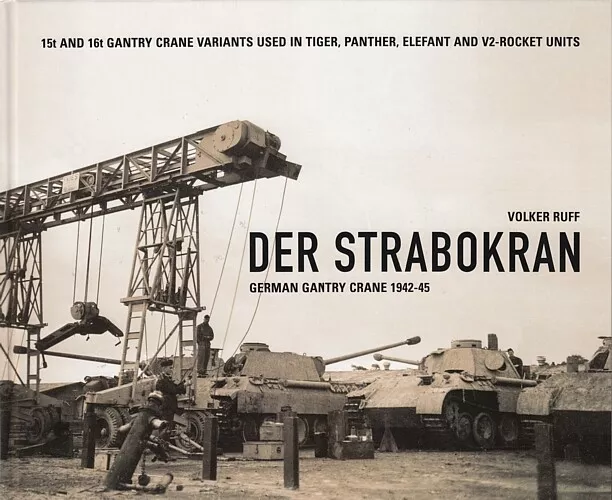 Ruff: Der Strabokran Panzer-Instandsetzung/Tiger/Panther/Elefant/Kran/Buch/Fotos