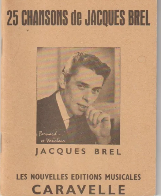 25 CHANSONS de JACQUES BREL - Livret Partitions - Editions Musicales CARAVELLE