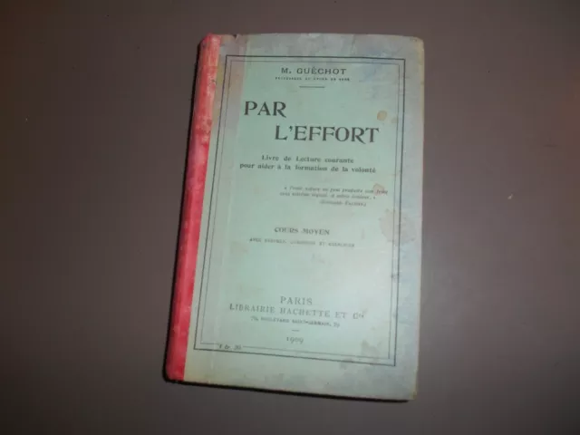 livre scolaire ancien PAR L EFFORT livre de lecture courante 1909