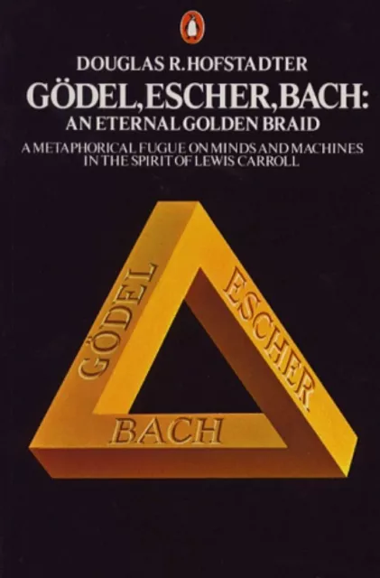 Godel, Escher, Bach: An Eternal Golden Braid (Paperback, 1980)