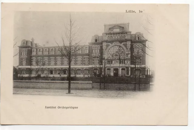 LILLE - Nord - CPA 59 - l' Institut Orthopédique