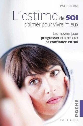 L'ESTIME DE SOI - S'aimer pour vivre mieux, Patrice Ras EUR 3,99 ...