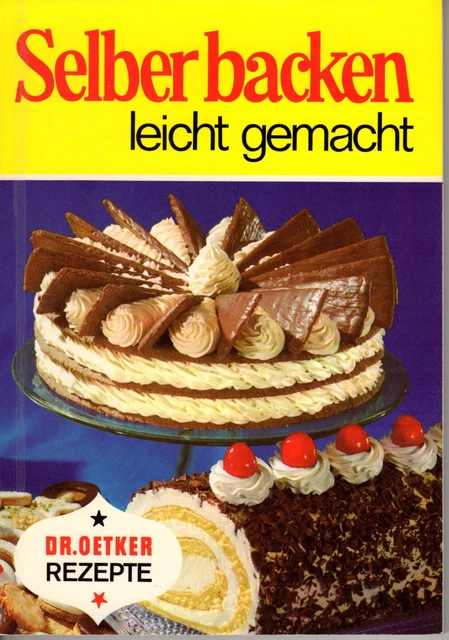 Dr. Oether Rezepte - Selberbacken leicht gemacht - Backbuch, Kochbuch
