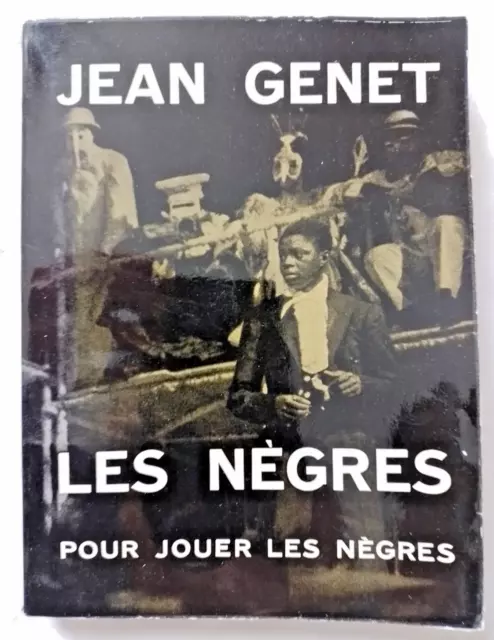 Les Nègres pour jouer les Nègres : Clownerie par Jean Genet ed Barbezat 1967