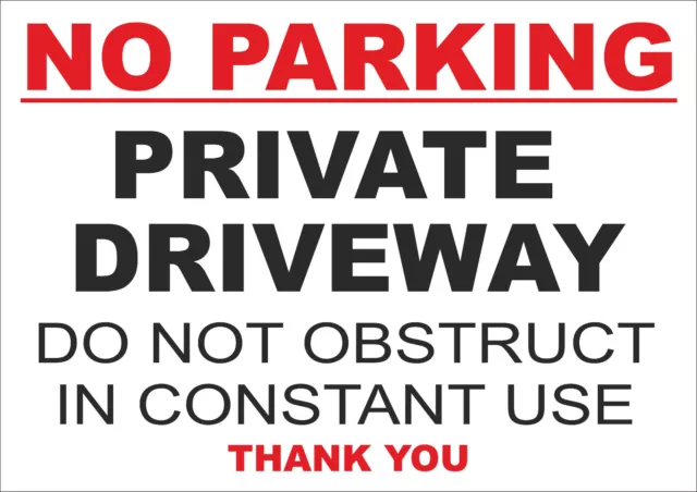 NO PARKING PRIVATE DRIVEWAY DO NOT OBSTRUCT IN CONSTANT USE sign