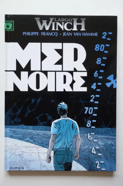 Largo Winch Tome 17 - Mer Noire - Philippe Francq /J. Van Hamme - EO Dupuis 2010