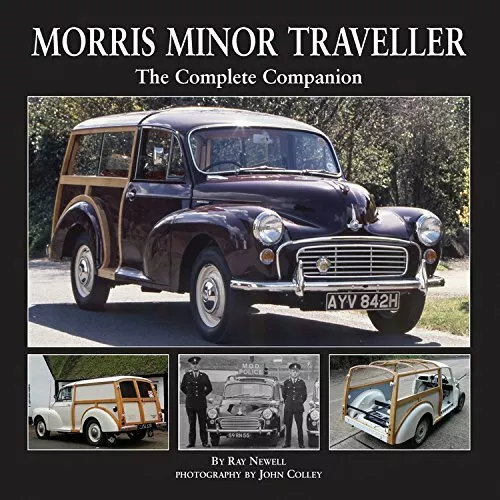 Morris Minor Traveller: The Complete Companion by Ray Newell (Hardcover 2012)