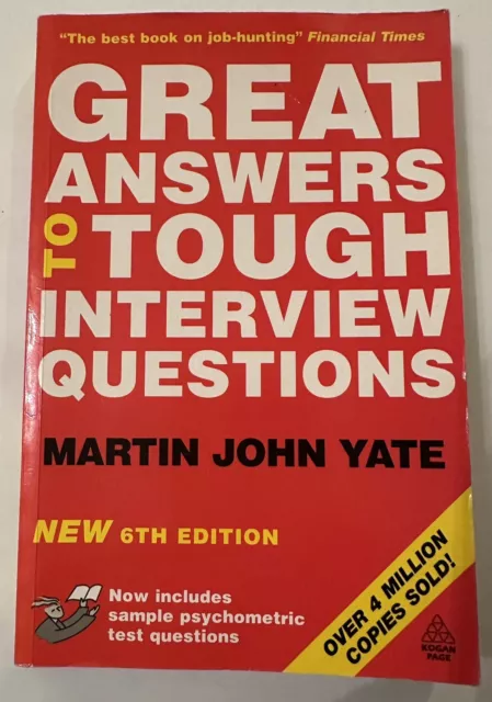 Great Answers to Tough Interview Questions by Martin John Yate