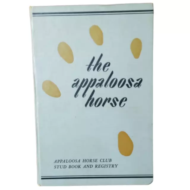 Appaloosa Horse Club Stud Book and Registry Second Edition Hardcover