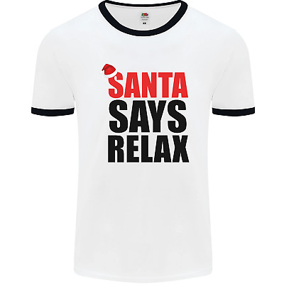 Christmas Santa Says Relax Funny Xmas Mens White Ringer T-Shirt