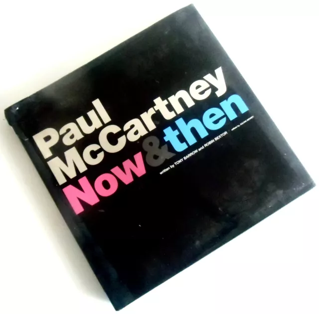 1St Edition Hb  Book - Paul Mccartney Now & Then - Tony Barrow And Robin Bextor