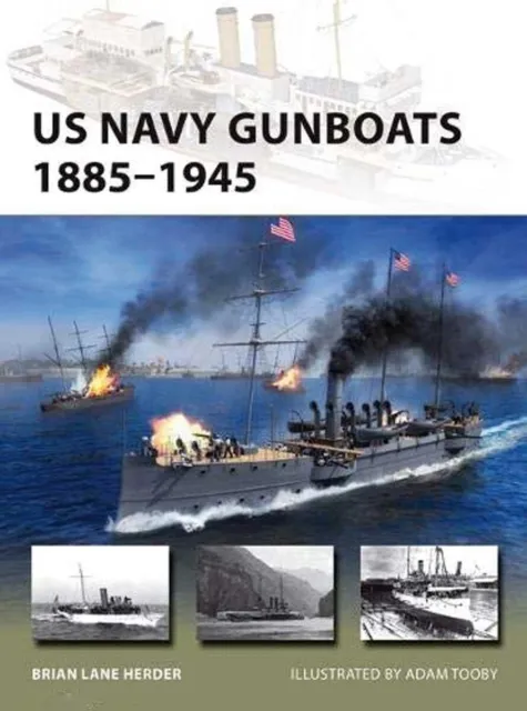 Herder US Navy Gunboats 1885-1945 Osprey New Vanguard 293