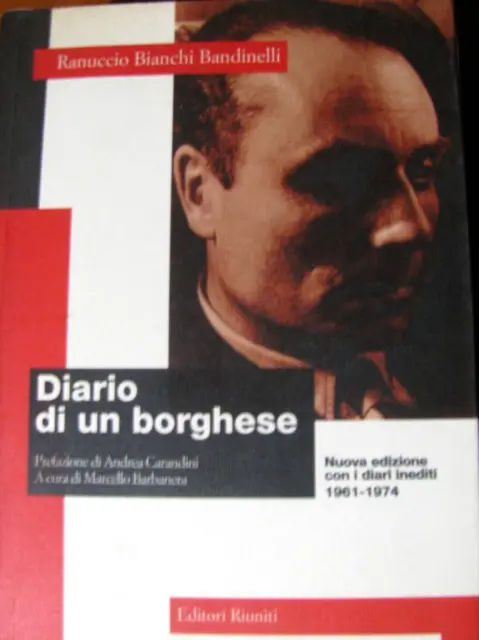 Bandinelli DIARIO DI UN BORGHESE Nuova edizione con i diari inediti 1961-1974