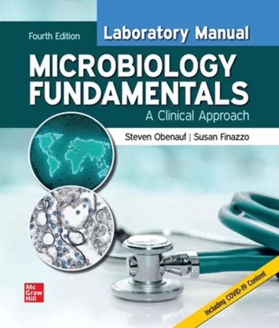 Laboratory Manual for Microbiology Fundamentals: A Clinical Approach by Steven O