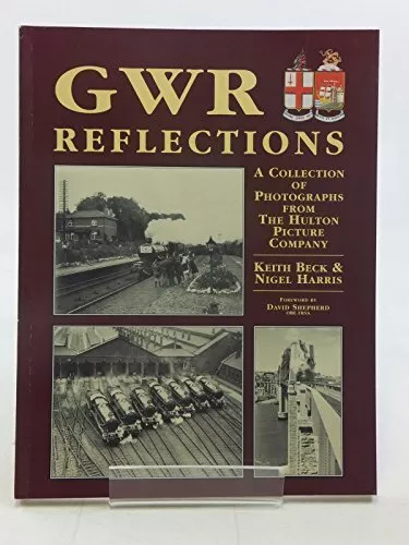 GWR Reflections (Great Western Railway Collection) by Harris, Nigel Hardback The