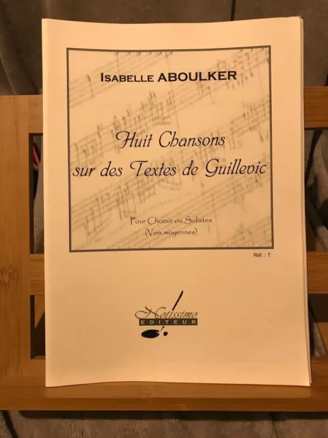 I. Aboulker 8 chansons textes Guillevic partition choeur voix moyennes Notissimo